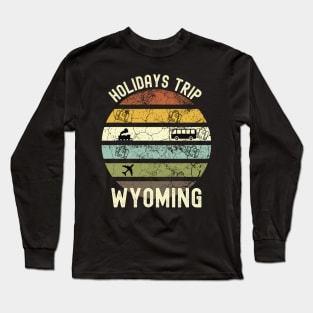Holidays Trip To Wyoming, Family Trip To Wyoming, Road Trip to Wyoming, Family Reunion in Wyoming, Holidays in Wyoming, Vacation in Wyoming Long Sleeve T-Shirt